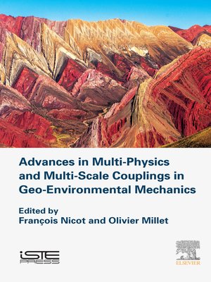 cover image of Advances in Multi-Physics and Multi-Scale Couplings in Geo-Environmental Mechanics
